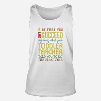 Funny Toddler Teacher Succeed Gift Appreciation Unisex Tank Top - Seseable
