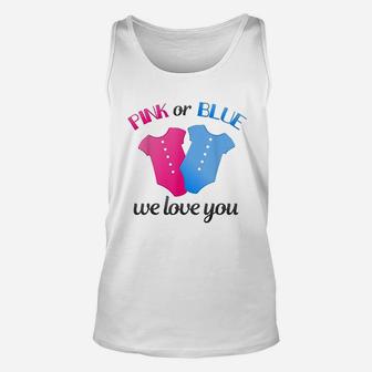 Gender Reveal Pink Or Blue We Love You White Unisex Tank Top - Seseable