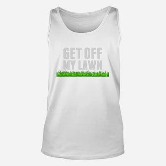 Get Off My Lawn Shirt Grumpy Old Man Fathers Day Dad Gift Unisex Tank Top - Seseable