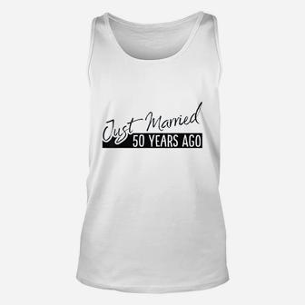Gift Just Married 50 Years Ago 50th Anniversary Unisex Tank Top - Seseable