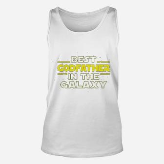 Godfather Gifts Best Godfather In The Galaxy Godfather Ever Unisex Tank Top - Seseable
