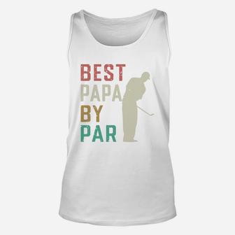 Golf Papa Best Papa By Par, best christmas gifts for dad Unisex Tank Top - Seseable