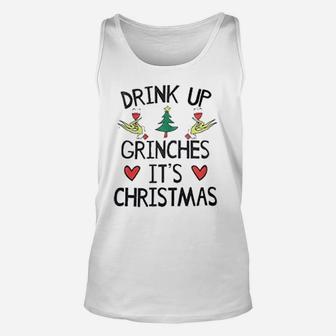 Grinch Drink Up It Is Christmas Unisex Tank Top - Seseable