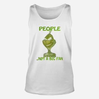 Grinch People Not A Big Fan Christmas Unisex Tank Top - Seseable