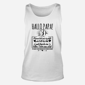 Hallo Papa! Lustiges Schwangerschafts-Bekanntgabe Unisex TankTop für werdende Väter - Seseable