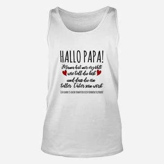 Hallo Papa! Schwangerschafts-Bekanntgabe Unisex TankTop für werdende Väter, Überraschung - Seseable