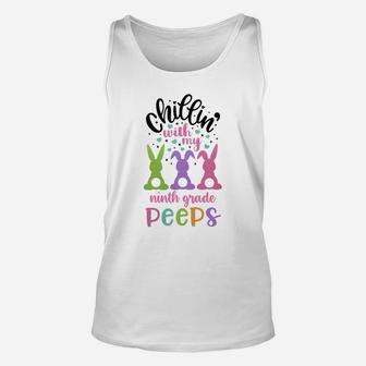 Happy Easter Cute Bunny Chilling With My Ninth Grade Peeps Teachers Gift Unisex Tank Top - Seseable