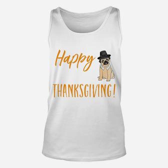 Happy Thanksgiving Pug For Dog Lovers Unisex Tank Top - Seseable