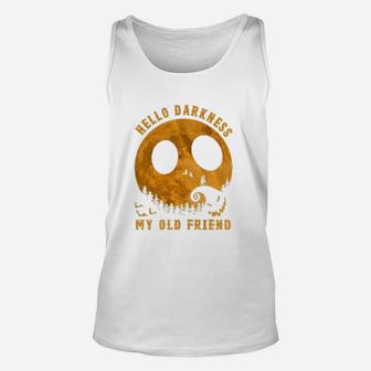 Hello Darkness My Old Friend Funny, best friend gifts Unisex Tank Top - Seseable