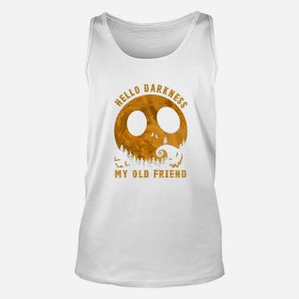 Hello Darkness My Old Friend Funny Unisex Tank Top - Seseable