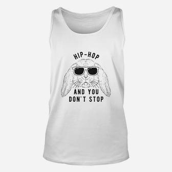 Hip Hop And You Dont Stop Funny Easter Gift Unisex Tank Top - Seseable