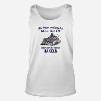 Humorvolles Frauen Häkel-Unisex TankTop – Beste Häklerinnen Motiv - Seseable