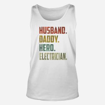 Husband Daddy Hero Electrician Unisex Tank Top - Seseable