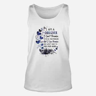 I Am A Caregiver I Cant Promise Caregiver Gift Unisex Tank Top - Seseable