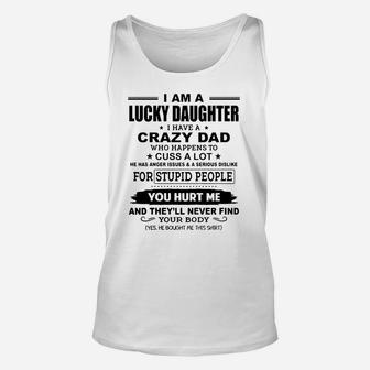 I Am A Lucky Daughter I Have Crazy Dad Unisex Unisex Tank Top - Seseable