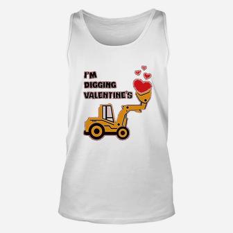 I Am Digging Valentines Gift For Tractor Loving Boys Unisex Tank Top - Seseable
