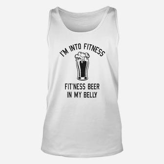 I Am Into Fitness Fittingthis Beer In My Belly Unisex Tank Top - Seseable