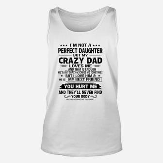 I Am Not A Perfect Daughter But My Crazy Dad Loves Me Unisex Tank Top - Seseable