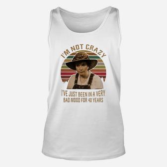 I Am Not Crazy I Have Just Been A Very Bad Mood Unisex Tank Top - Seseable