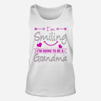 I Am Smiling Because I Am Going To Be A Grandma Unisex Tank Top - Seseable