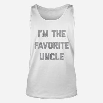 I Am The Favorite Uncle Funny Family Niece Nephew Unisex Tank Top - Seseable