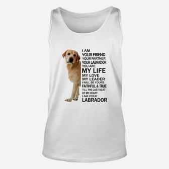 I Am Your Friend Your Partner Labrador, best friend gifts Unisex Tank Top - Seseable