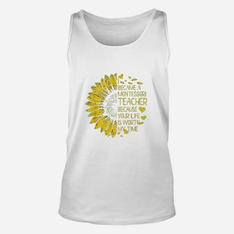 I Became A Montessori Teacher Because Your Life Unisex Tank Top - Seseable