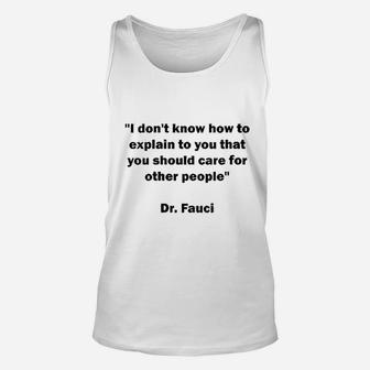 I Do Not Know How To Explain That You Should Care Unisex Tank Top - Seseable