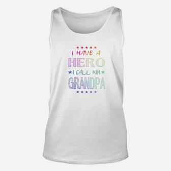 I Have A Hero I Call Him Grandpa Shirt Dad Daddy Fathers Day Premium Unisex Tank Top - Seseable