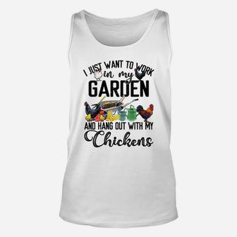 I Just Want To Work In My Garden And Hang Out With My Chickens Unisex Tank Top - Seseable