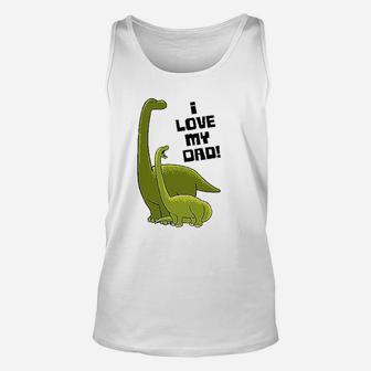 I Love My Dad With Baby And Daddy Toddler Unisex Tank Top - Seseable