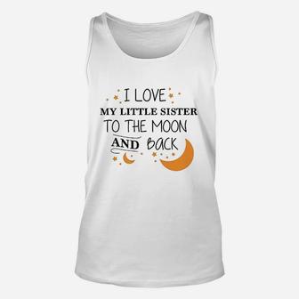 I Love My Little Sister To The Moon And Back Unisex Tank Top - Seseable