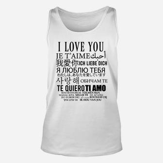 I Love You In All Languages T-shirt Unisex Tank Top - Seseable
