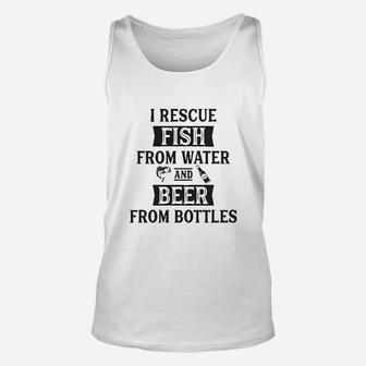 I Rescue Fish From Water And Beer From Bottles Unisex Tank Top - Seseable