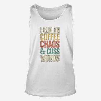 I Run On Coffee Chaos And Cuss Words Classic Retro Unisex Tank Top - Seseable