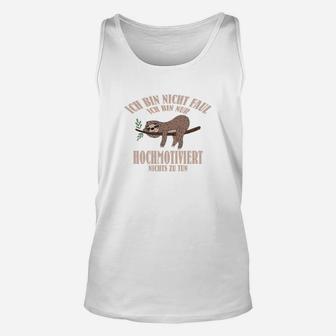 Ich Bin Nicht Faules Faultier Motivation TankTop - Seseable