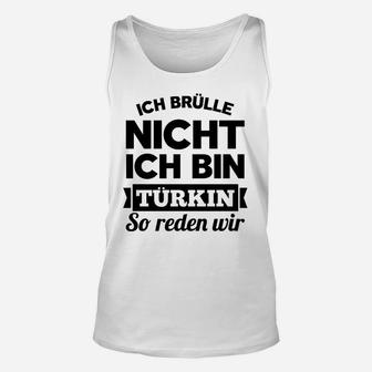 Ich Brulle Nich Ich Bin Turkin TankTop - Seseable