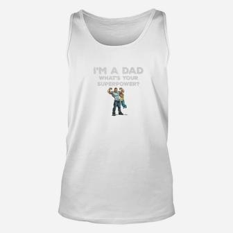 Im A Dad Whats Your Superpower Muscle Dad Son Gym Shirt Unisex Tank Top - Seseable