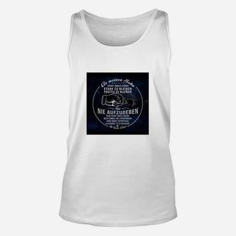 Inspirierendes Zitat Unisex TankTop für Herren mit Nie Aufgeben Motiv, Motivations-Unisex TankTop - Seseable