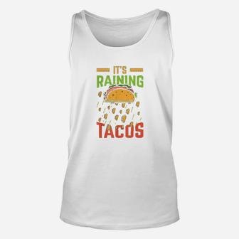 It Is Raining Tacos Funny Taco Graphic Gift Unisex Tank Top - Seseable