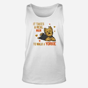 It Takes A Real Man To Walk A Yorkie Yorkshire Dog Unisex Tank Top - Seseable