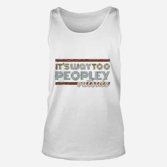 Its Way Too Peopley Outside Colorful Vintage Introvert Unisex Tank Top - Seseable