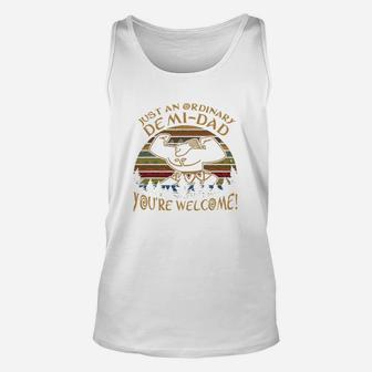 Just An Ordinary Demi Dad You’re Welcome Unisex Tank Top - Seseable