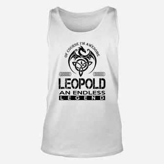 Leopold Shirts - Awesome Leopold An Endless Legend Name Shirts Unisex Tank Top - Seseable
