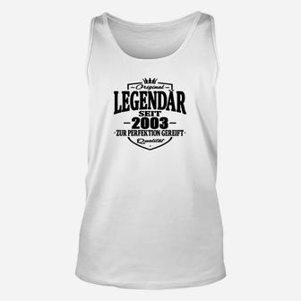 Lustige Geburtstag Legendär Seit 2003 TankTop - Seseable