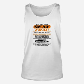 Lustiges Unisex TankTop Sexy Frau, nicht deine Freundin – Ideal für Partys - Seseable