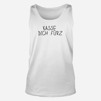 Lustiges Weißes Unisex TankTop Käse Dich Furz, Spaßige Kleidung - Seseable