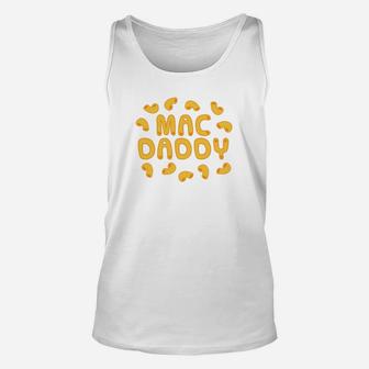 Mac And Cheese Macaroni Cheese Daddy Gif Unisex Tank Top - Seseable