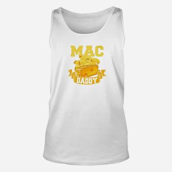 Macaroni Cheese Daddy Shirt Fun Mac Daddy Unisex Tank Top - Seseable