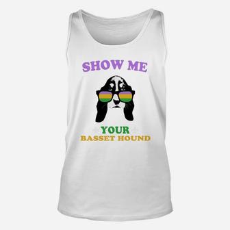 Mardi Gras Show Me Your Basset Hound Funny Gift For Dog Lovers Unisex Tank Top - Seseable